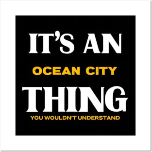 It's an Ocean City Thing You Wouldn't Understand Posters and Art